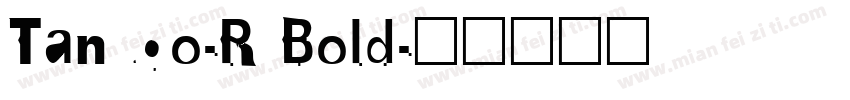 Tanugo-R Bold字体转换